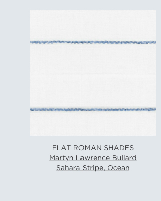 Flat Roman Shades, Martyn Lawrence Bullard Sahara Stripe, Ocean