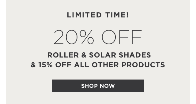 Limited Time! 20% Off Roller and Solar Shades