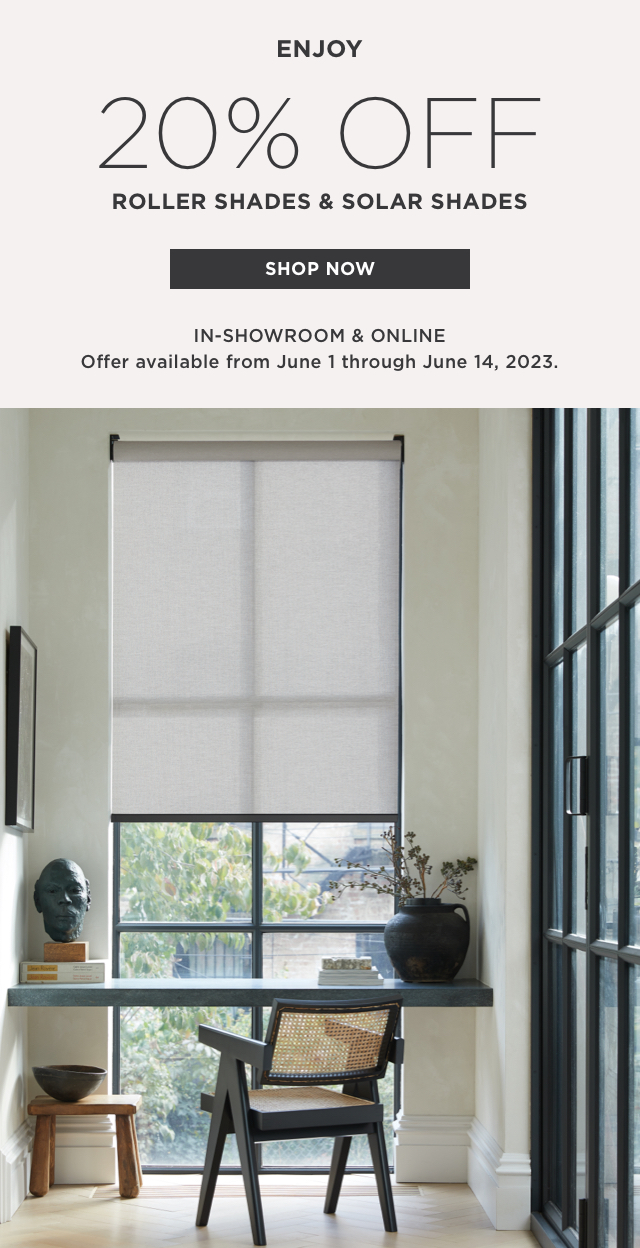 Enjoy 20% Off Roller Shades and Solar Shades