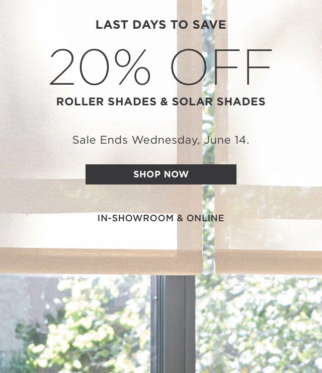 Enjoy 20% Off Roller Shades and Solar Shades