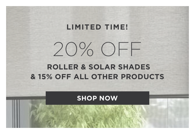 20% Off Roller and Solar Shades