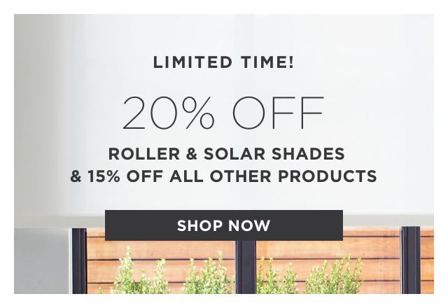 20% Off Roller and Solar Shades