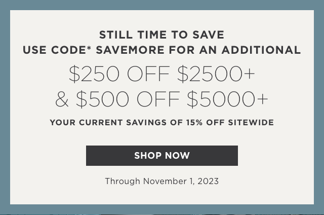 Save $250 Off $2500+ and $500 Off $5000+