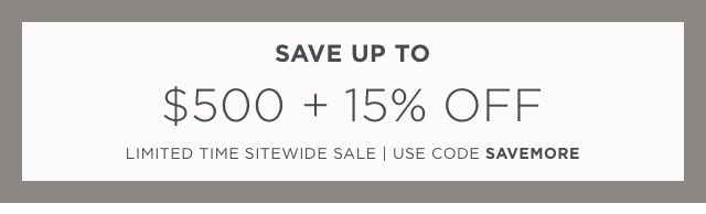 Save Up To $500 +15% Off