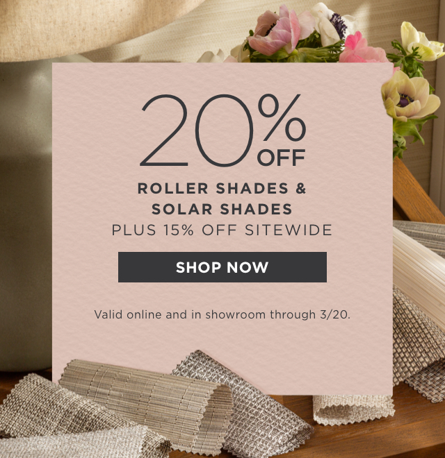20% Off Roller Shades & Solar Shades