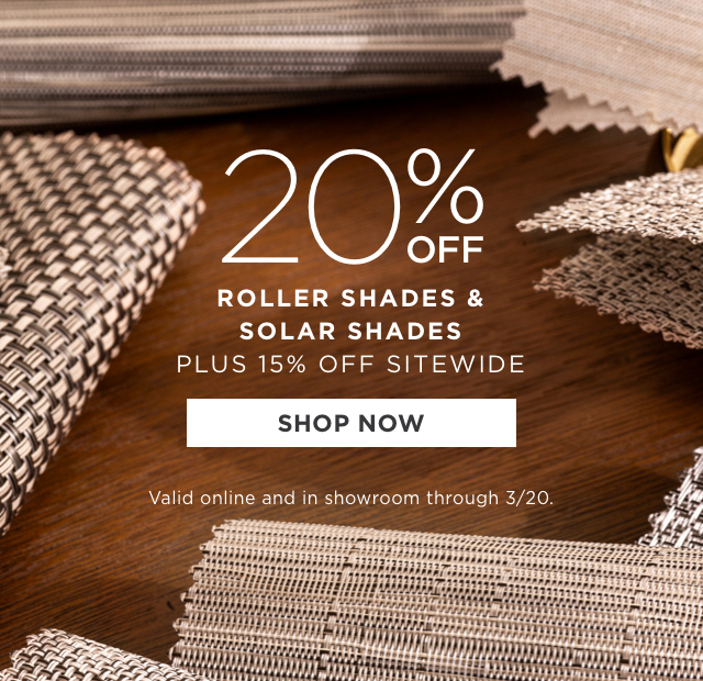 20% Off Roller Shades & Solar Shades
