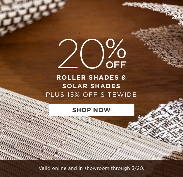 20% Off Roller Shades & Solar Shades