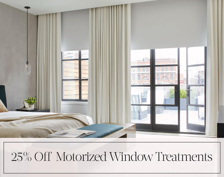 25% Off Motorized Window Treatments in black text over an image of bedroom windows with Blackout Roller Shades and Drapery.