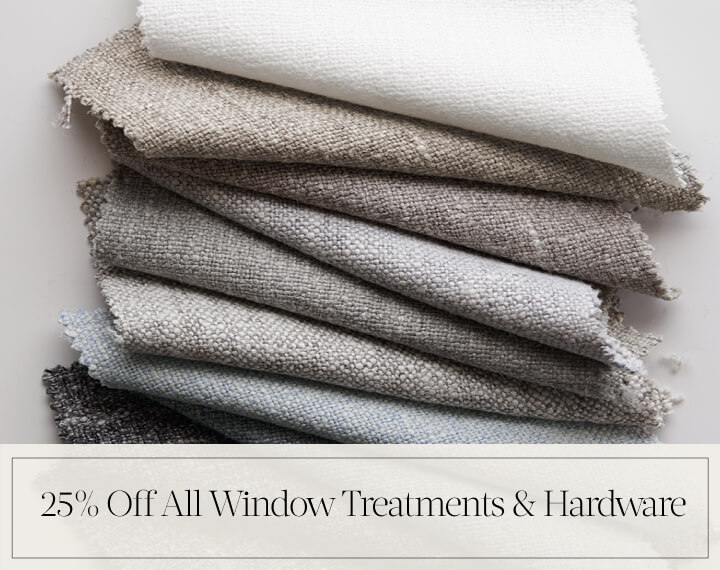 25% Off All Window Treatments & Hardware in black text over an image of various swatches of Luxe Sheer Linen