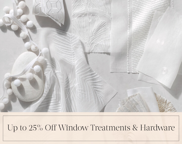 Up to 25% Off Window Treatments & Hardware in black text over an image of white swatches and trim placed on a white tabletop