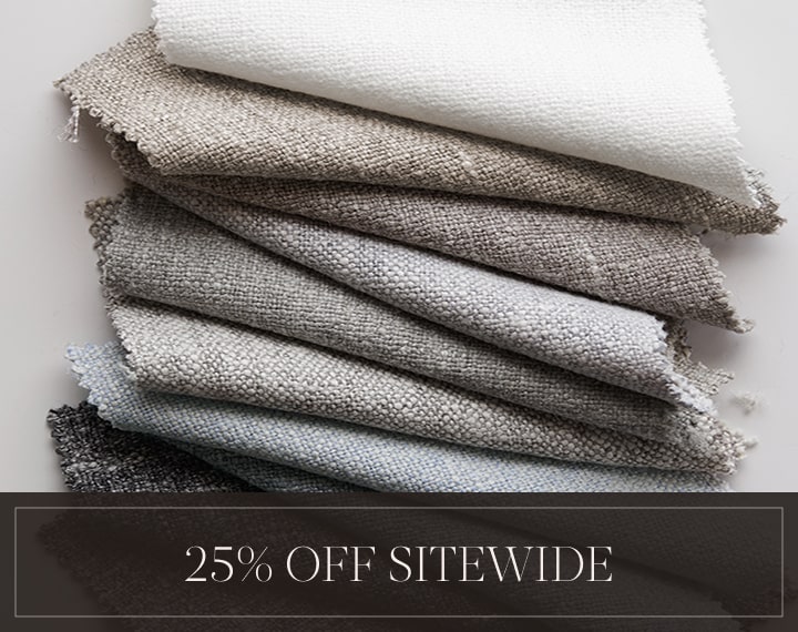 25% Off Sitewide in white text over an image of various swatches of Luxe Sheer Linen.