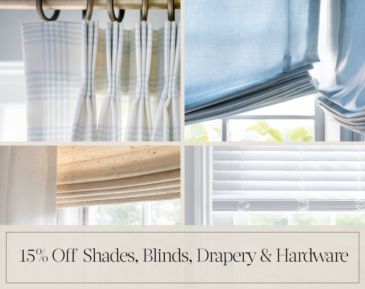 15% Off Shades, Blinds, Drapery & Hardware in black text over a collage of four images showing various window treatments