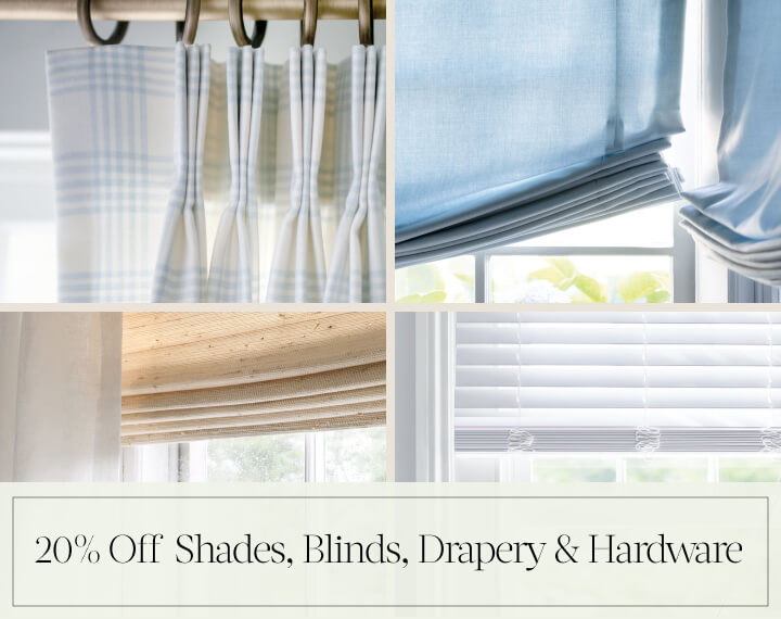 20% Off Shades, Blinds, Drapery & Hardware in black text over a collage of four images showing various window treatments