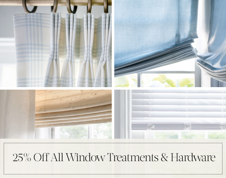 25% Off All Window Treatments & Hardware in black text over a collage of four images showing various window treatments