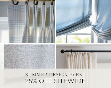 Four images show various window treatments on sale with overlaid sales messaging for Summer Design Event 25% Off