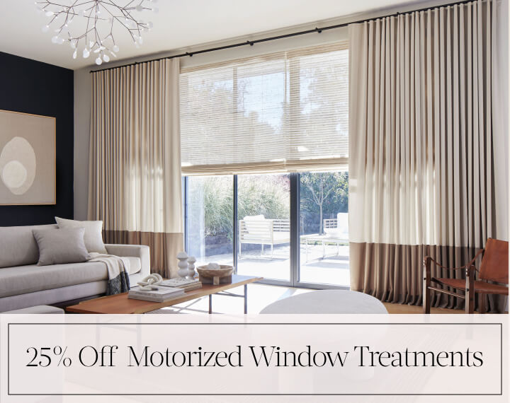 25% Off Motorized Window Treatments in black text over an image of living room windows with Woven Wood Shades and Drapery.