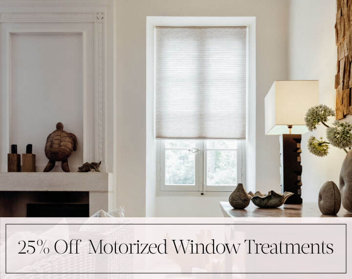25% Off Motorized Window Treatments in black text over an image of a living room window with light filtering Cellular Shades.