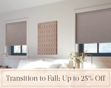 Transition to Fall: Up to 25% Off written in black text over an image of dark-hued Cellular Shades in a contemporary bedroom