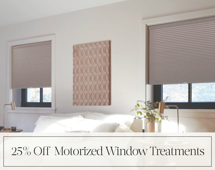 25% Off Motorized Window Treatments in black text over an image of Cellular Shades in a contemporary bedroom