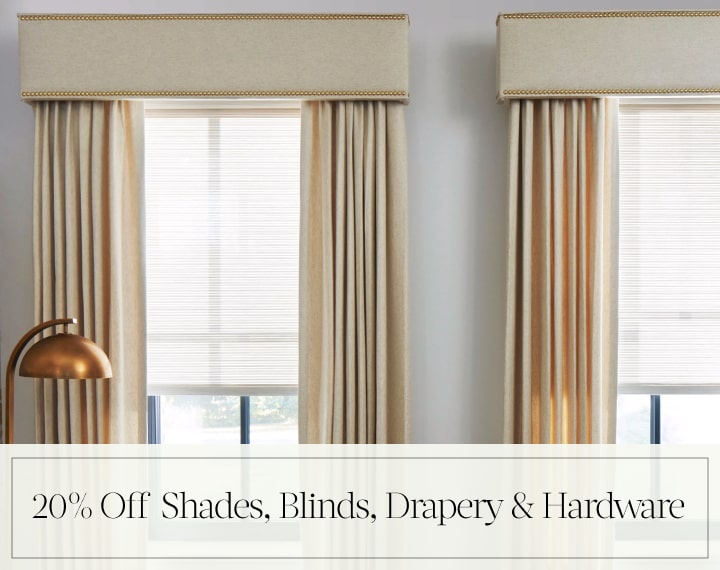 20% Off Shades, Blinds, Drapery & Hardware in black text over an image of windows dressed with Drapery and Cornices.