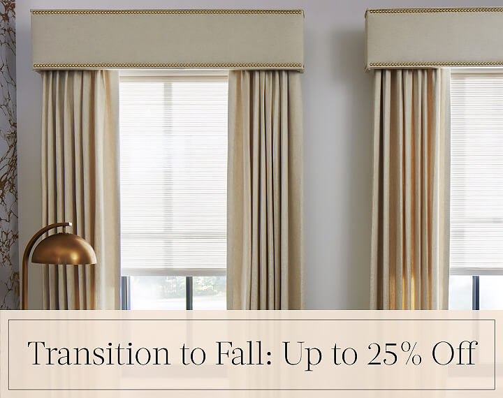 Transition to Fall: Up to 25% Off written in black text over an image of Drapery and Cornices with Nailheads in a room