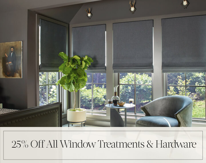 25% Off All Window Treatments & Hardware in black text over image of Flat Roman Wool Blend Fabric Shades on bedroom windows