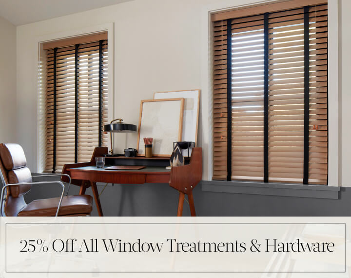 25% Off All Window Treatments & Hardware in black text over an image of Oak Wood Blinds in an office